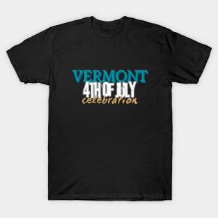 4th of july vermont T-Shirt